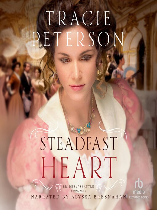Title details for Steadfast Heart by Tracie Peterson - Available
